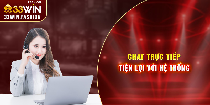 Chat trực tiếp tiện lợi với hệ thống