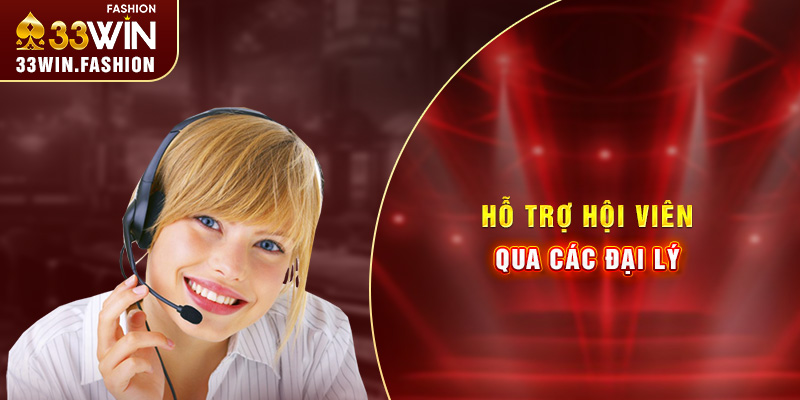 Hỗ trợ hội viên qua các đại lý