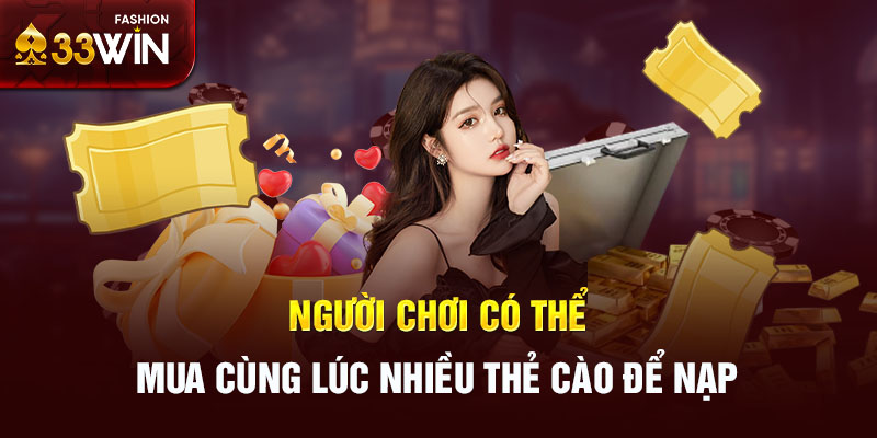 Người chơi có thể mua cùng lúc nhiều thẻ cào để nạp