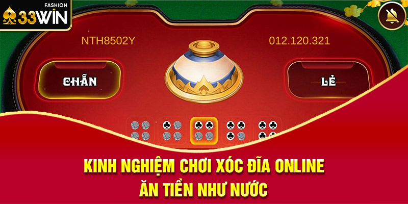 Kinh nghiệm chơi xóc đĩa online ăn tiền như nước 