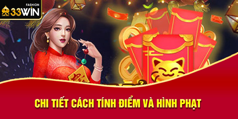 Chi tiết cách tính điểm và hình phạt 